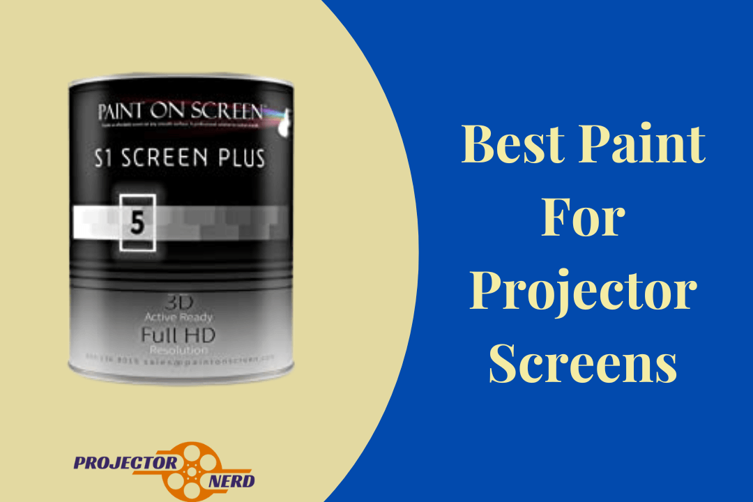 Best Paint for Projector Screens