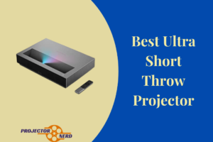 Best Ultra Short Throw Projector