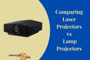 Comparing Laser Projectors vs Lamp Projectors