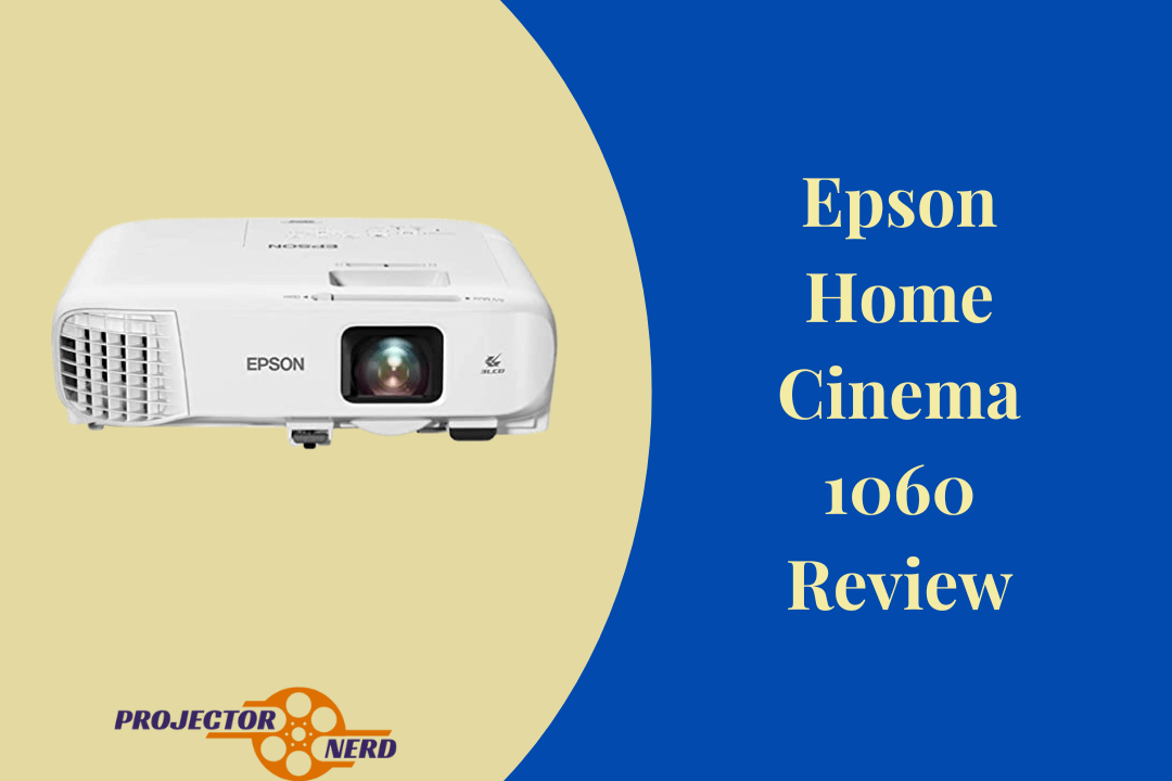 Epson Home Cinema 1060 Review