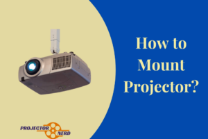 How to Mount Projector