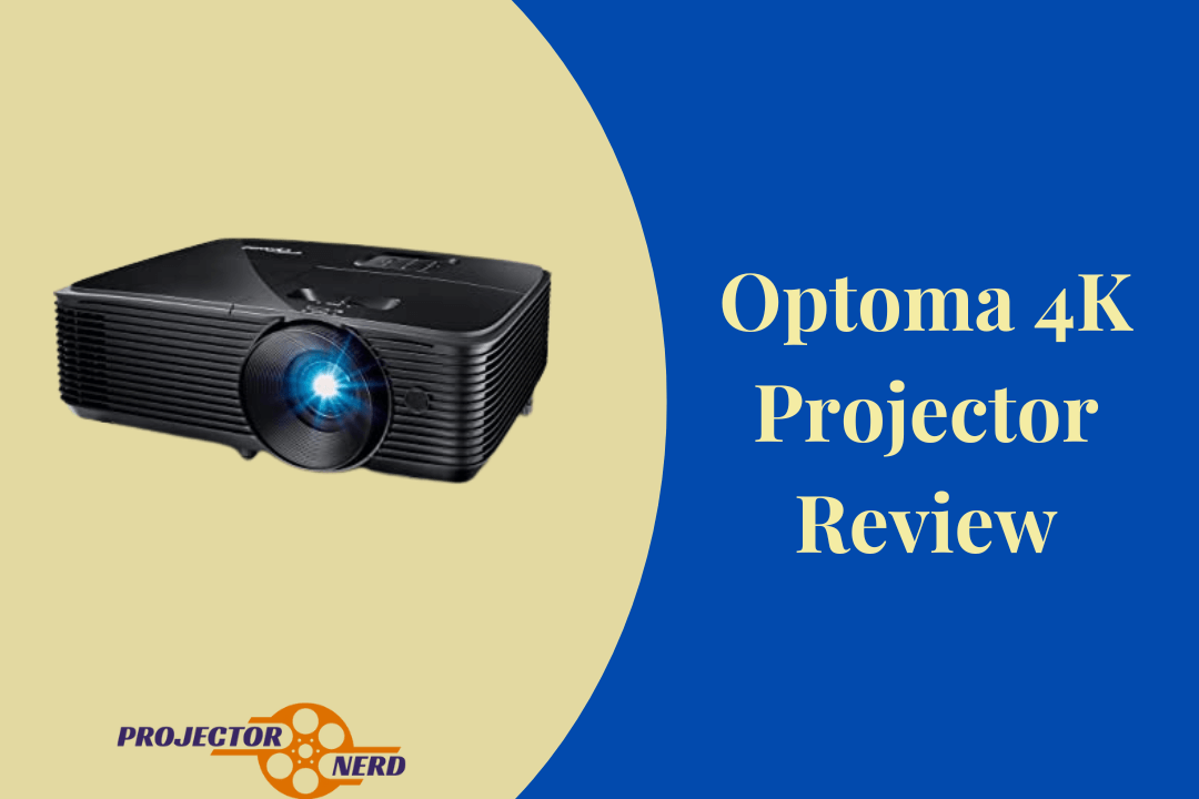 Optoma 4K Projector Review