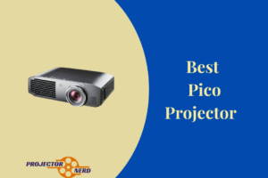 The Best Pico Projector of 2023 Reviews & Buyer's Guide