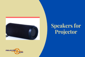 Speakers for Projector