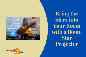 Bring the Stars into Your Room with a Room Star Projector