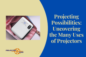 Projecting Possibilities