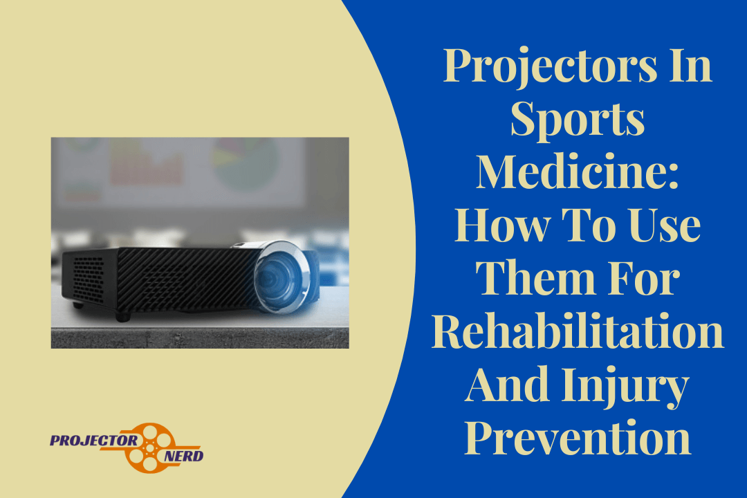Projectors In Sports Medicine