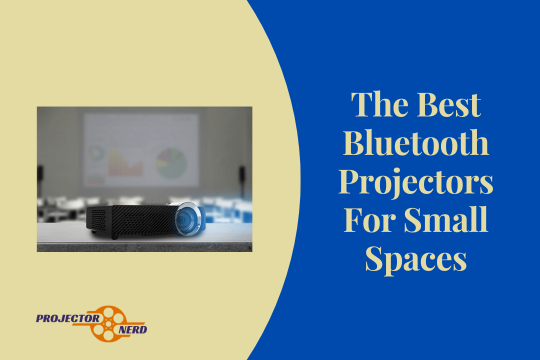 The Best Bluetooth Projectors For Small Spaces